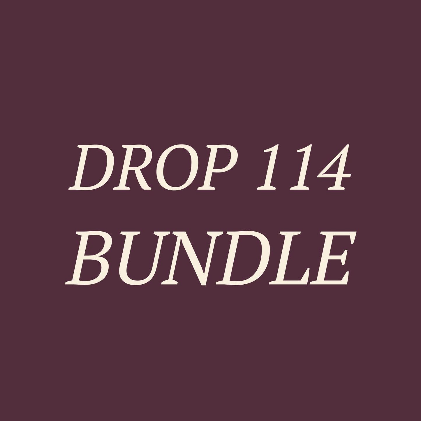 Drop 114 Bundle