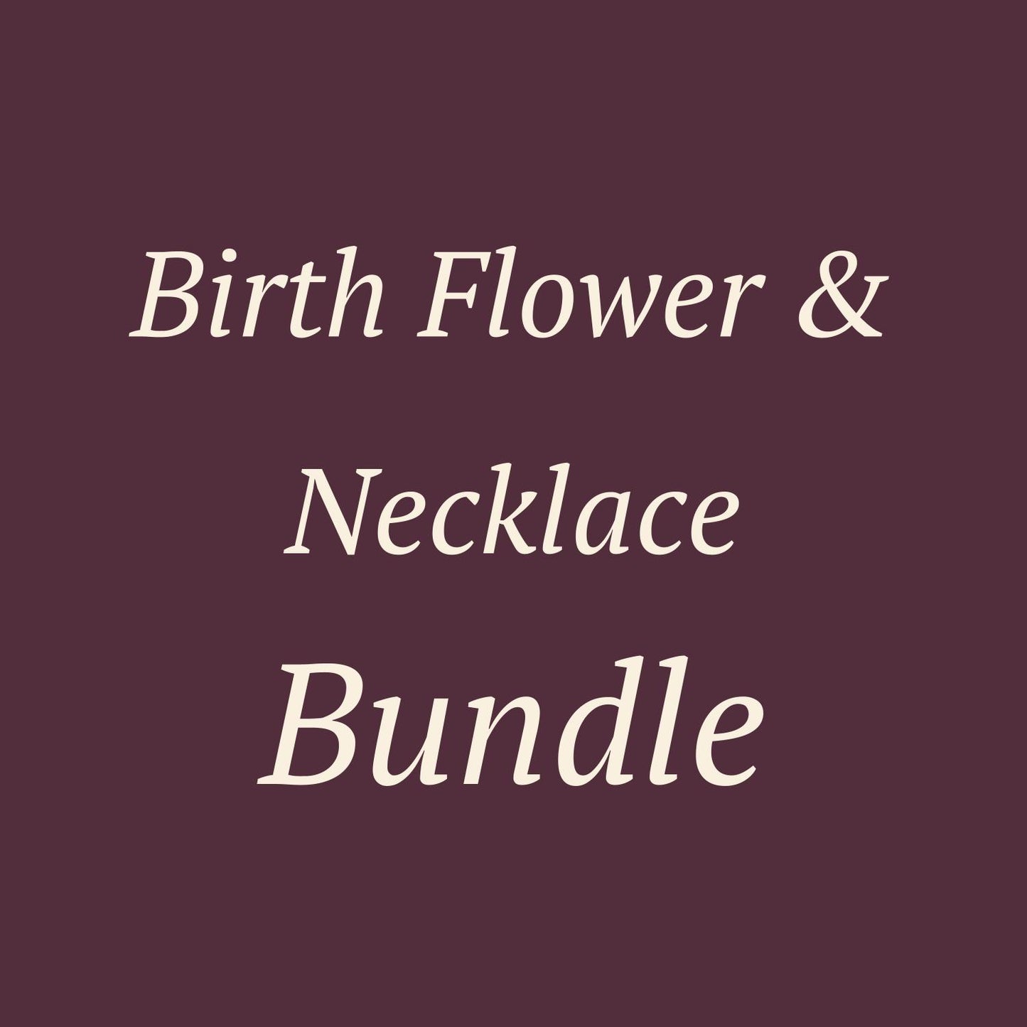Birth Flower and Necklace Bundle